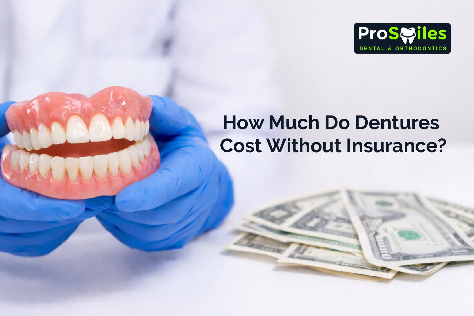 How Much Do Dentures Cost Without Insurance?
